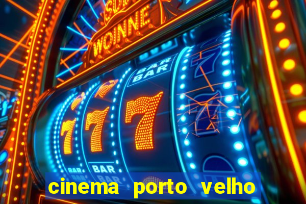 cinema porto velho ig shopping